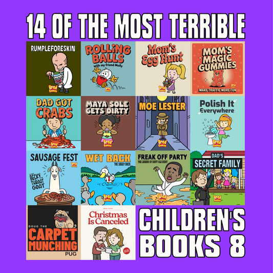 14 Of The Most Terrible Children's Books Ever Written: Part 8 (Signed Copy)