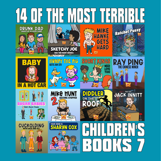 14 Of The Most Terrible Children's Books Ever Written: Part 7 (Signed Copy)