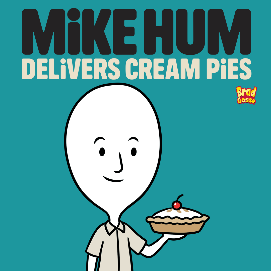 Mike Hum Delivers Cream Pies (Signed Copy)
