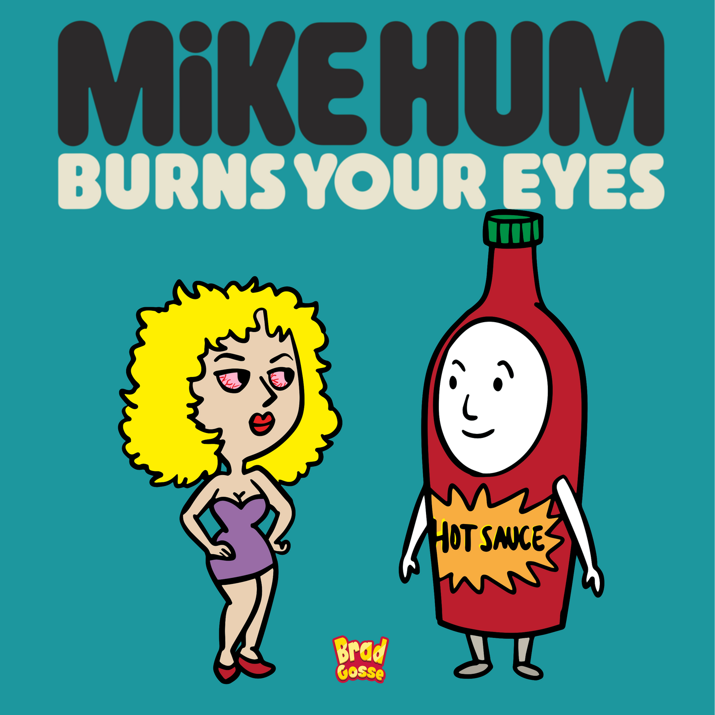 Mike Hum Burns Your Eyes (Signed Copy)