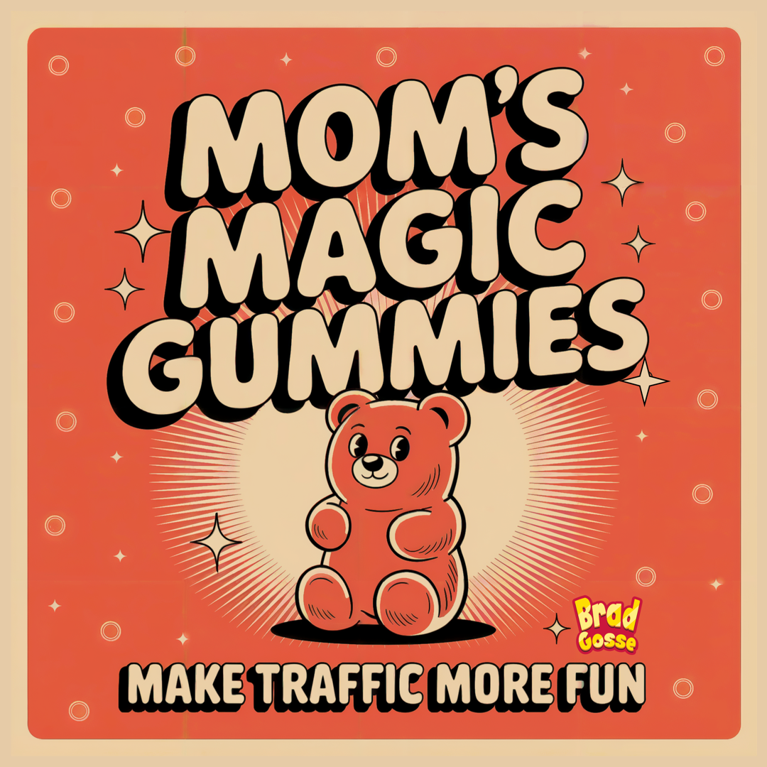 Mom's Magic Gummies: Make Traffic More Fun (Signed Copy)