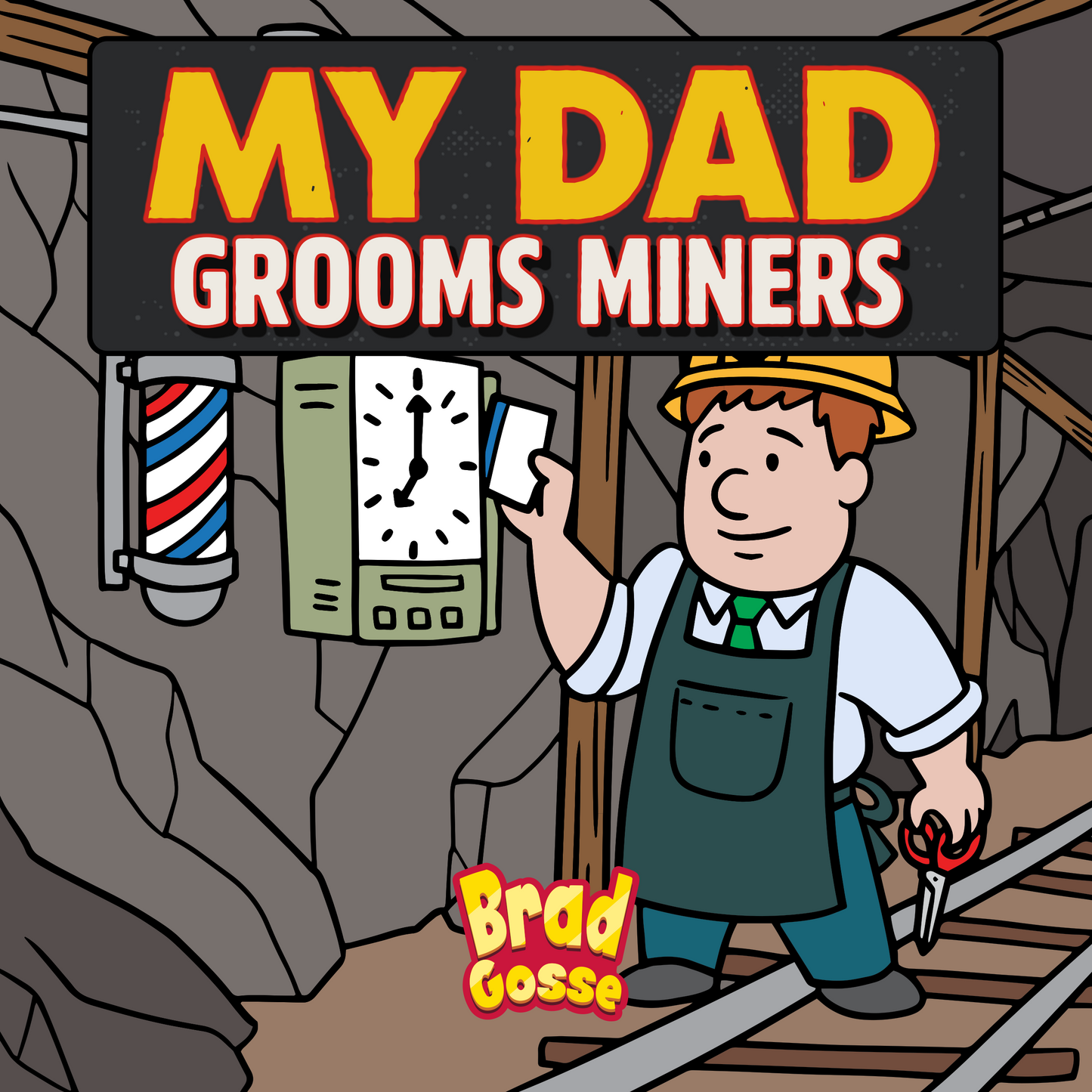 My Dad Grooms Miners (Signed Copy)