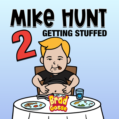 Mike Hunt 2: Getting Stuffed (Signed Copy)