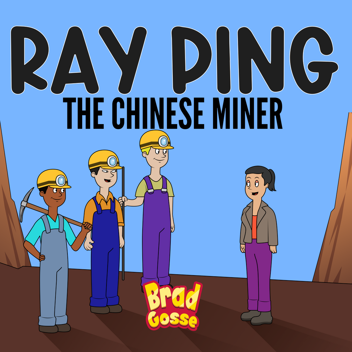 Ray Ping: The Chinese Miner (Signed Copy) – Brad Gosse