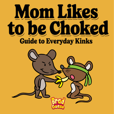 Mom Likes to be Choked (Signed Copy)