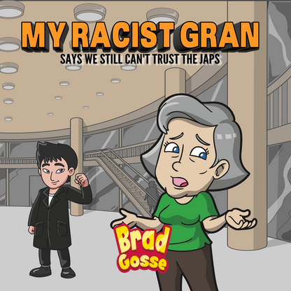 My Racist Gran: Says We Still Can't Trust The Japs - Flat Cover Image