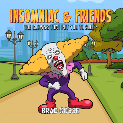 Insomniac and Friends: The Clowns That Put You To Sleep - Flat Cover Image