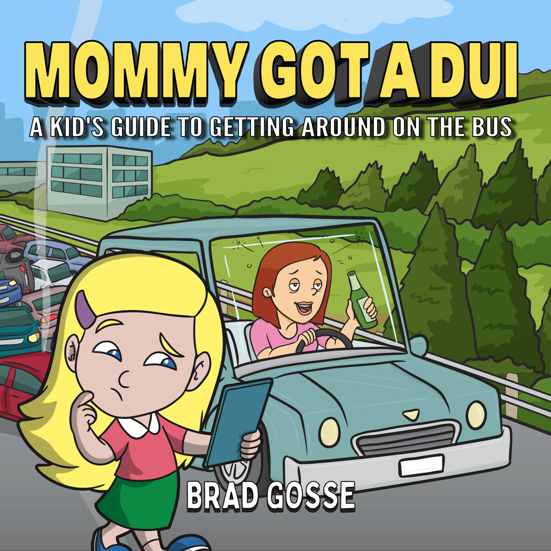 Apple Dui Mommy Got a DUI: A Kid's Guide To Getting Around On The Bus (Signed Co ...