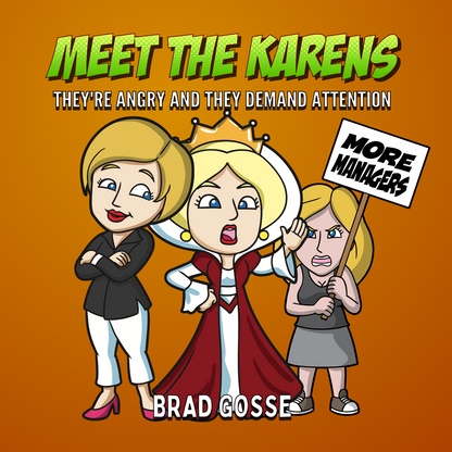 Meet The Karens: They're Angry And They Want Attention - Flat Cover Image
