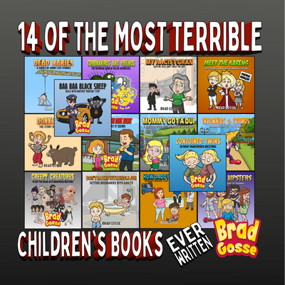 14 Of The Most Terrible Children's Books: Ever Written (Signed Copy)
