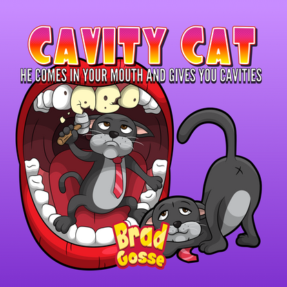 Cavity Cat: He Comes In Your Mouth And Gives You Cavities - Flat Cover Image