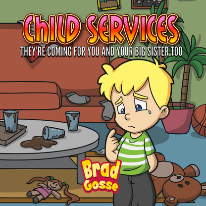Child Services: They're Coming For You and Your Big Sister Too - Flat Cover Image