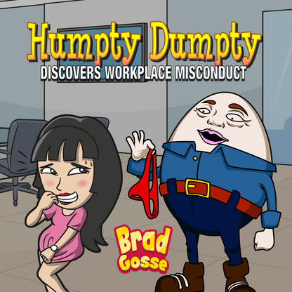 Humpty Dumpty: Discovers Workplace Misconduct - Flat Cover Image