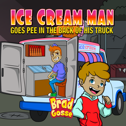Ice Cream Man: Goes Pee In The Back Of His Truck - Flat Cover Image