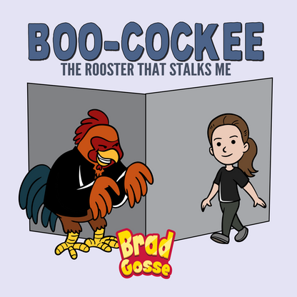 Boo-Cockee: The Rooster That Stalks Me - Flat Cover Image