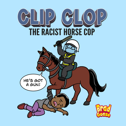 Clip Clop: The Racist Horse Cop - Flat Cover Image