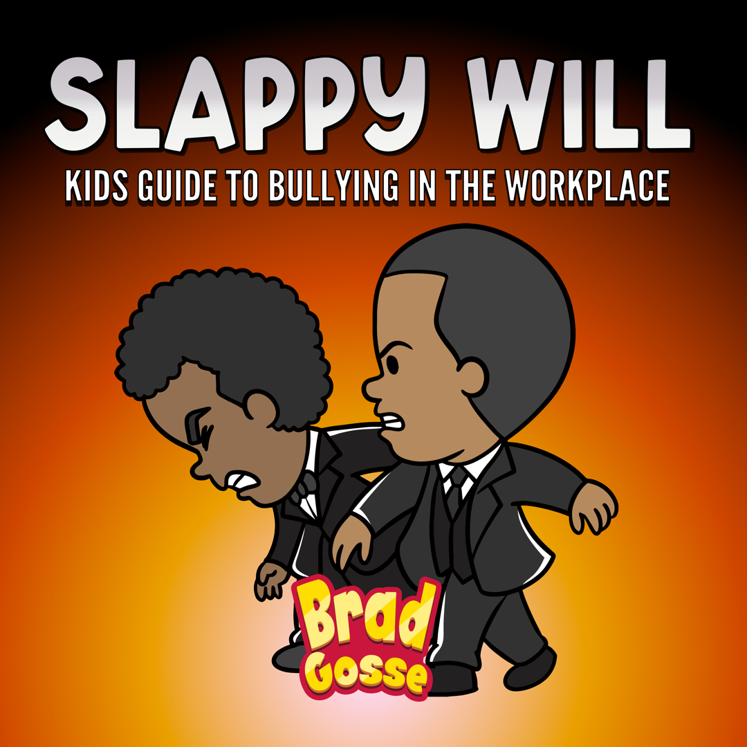 Reprint Slappy Slappy Will: Kids Guide To Bullying In The Workplace (Signed Copy ...