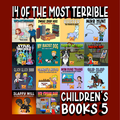 14 Of The Most Terrible Children's Books Ever Written: Part 5 (Signed Copy)